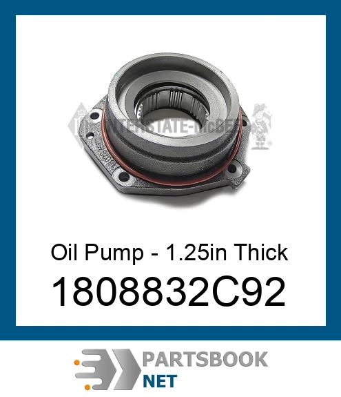 1808832C92 Oil Pump - 1.25in Thick
